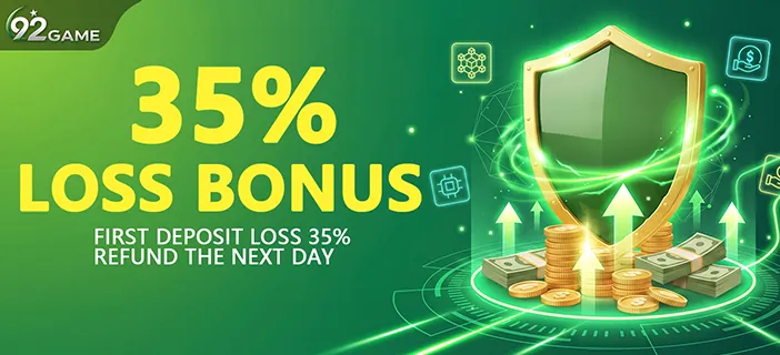 92Game 35% Loss Bonus - First Deposit Loss Refund Next Day