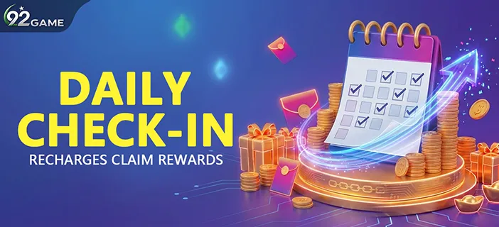 92Game Daily Check-In Recharges Claim Rewards