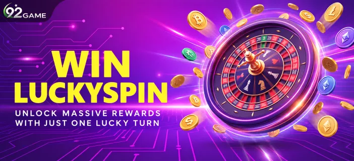 92Game Win LuckySpin - Unlock Massive Rewards